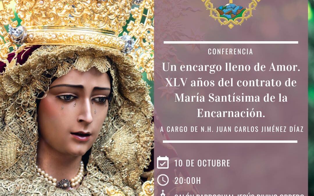 Conferencia «Un encargo lleno de Amor. XLV años del contrato de María Santísima de la Encarnación»