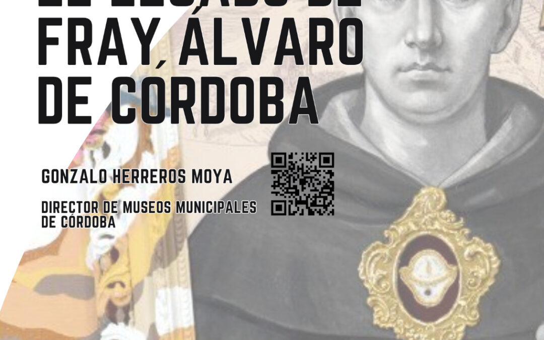 Conferencia «Antes Santo que Beato. El legado de Fray Álvaro de Córdoba»