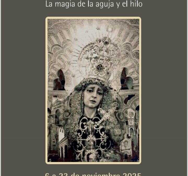 Exposición «El arte en sus manos: la magia de la aguja y el hilo»