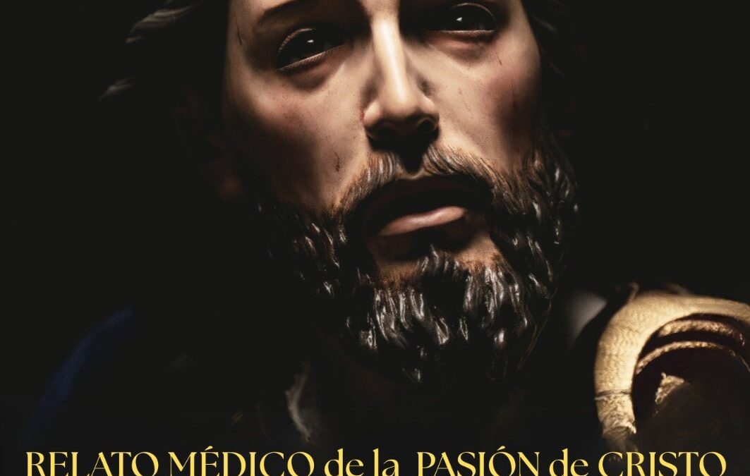 Conferencia «Relato médico de la Pasión de Cristo»
