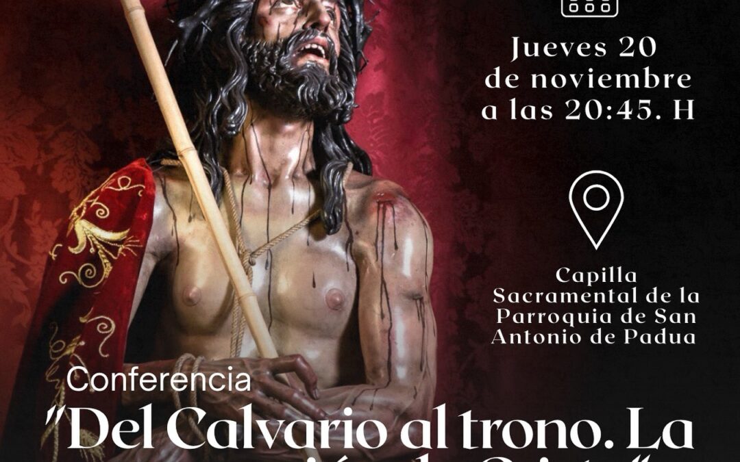 Conferencia «Del Calvario al trono. La coronación de Cristo