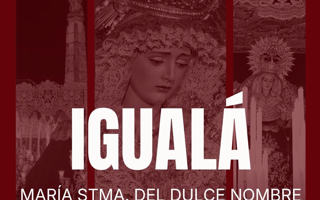 Igualá de costaleros de María Santísima del Dulce Nombre