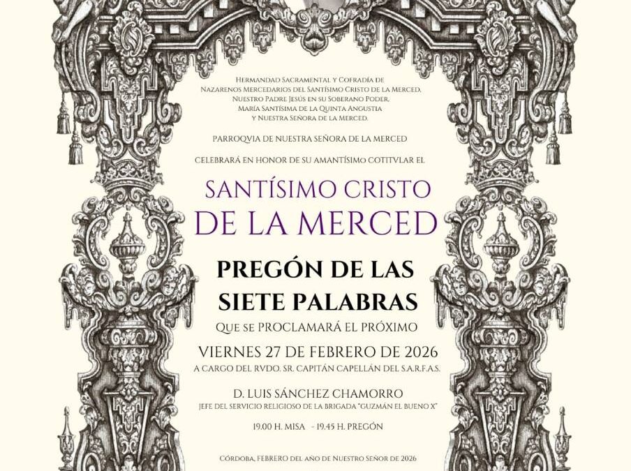 Pregón de las Siete Palabras en honor al Santísimo Cristo de la Merced