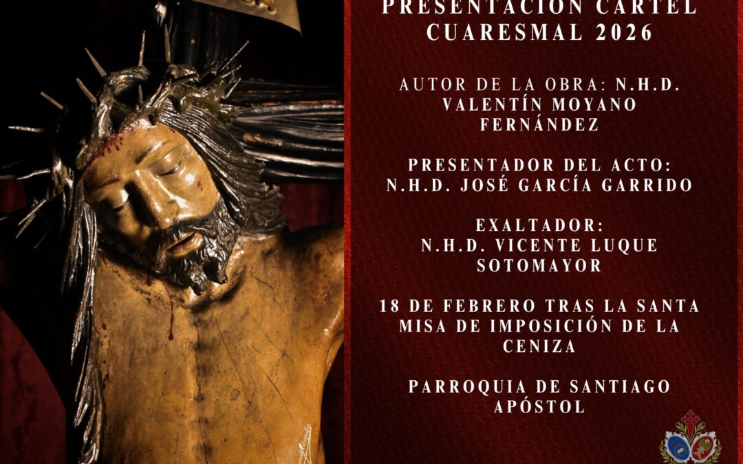 Presentación del Cartel Cuaresmal y Exaltación de la Hermandad de las Penas de Santiago