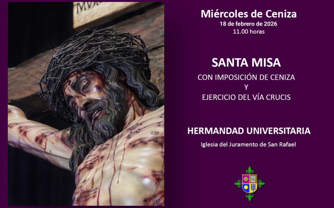 Santa Misa con imposición de la Ceniza y Ejercicio del Vía Crucis en la Hermandad Universitaria