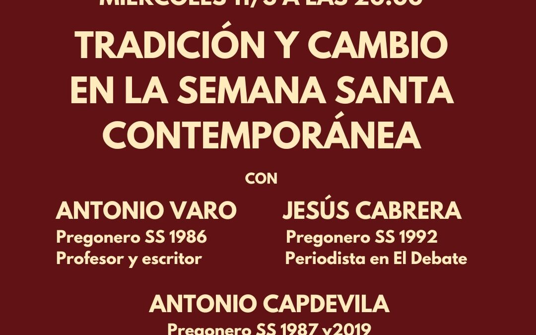 Tertulia de Cuaresma titulada «Tradición y cambio en la Semana Santa contemporánea»