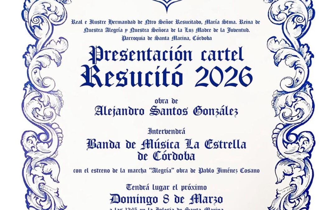 Presentación del Cartel «Resucitó» 2026 y concierto de marchas procesionales a cargo de la Banda de Música «Nuestra Señora de la Estrella» de Córdoba