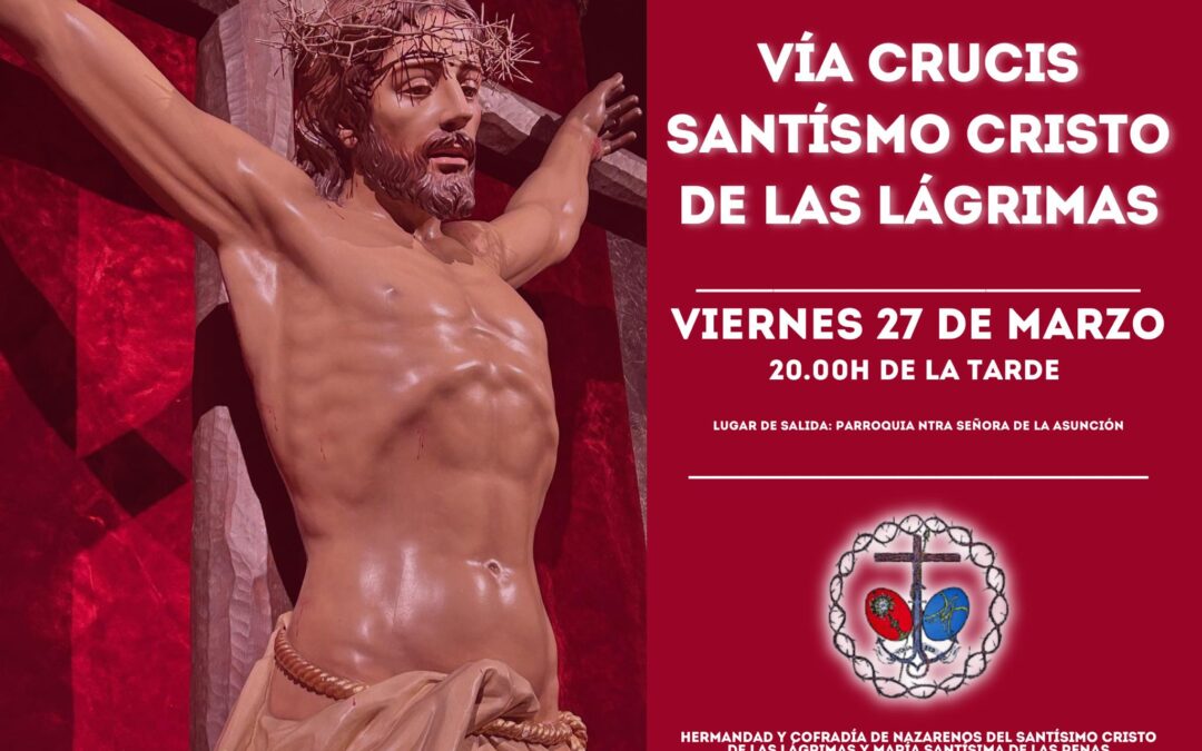Vía Crucis del Santísimo Cristo de las Lágrimas