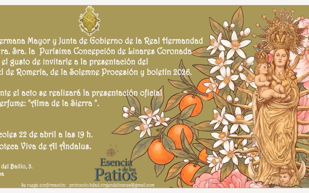 Presentación del Cartel de la Romería de Linares 2026, Ofrenda Floral y Procesión 2026, boletín especial por el 790 aniversario de la Reconquista y perfume exclusivo «Alma de la Sierra»