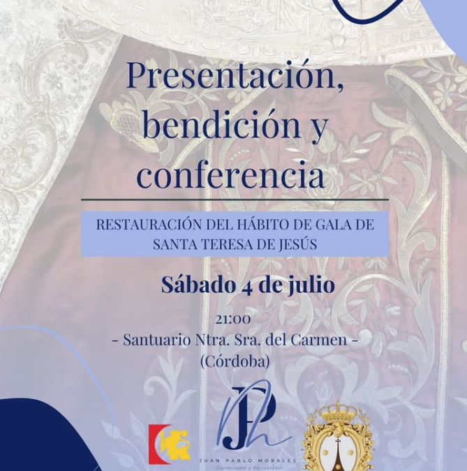 Presentación, bendición y conferencia sobre la restauración del Hábito de Gala de Santa Teresa de Jesús