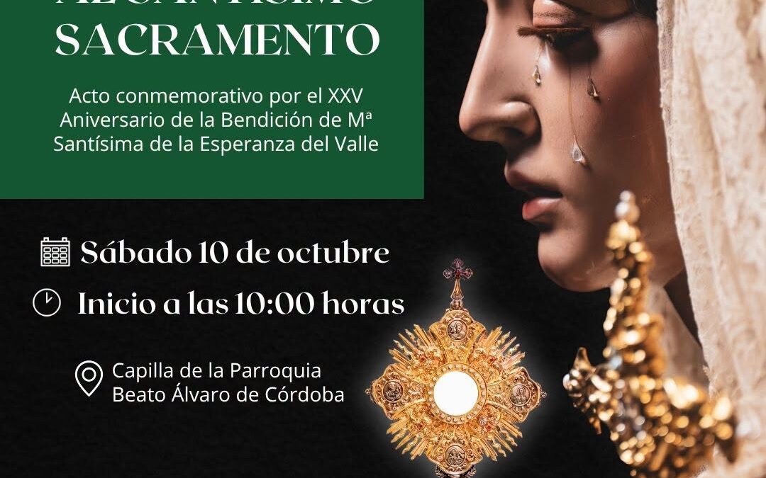 24 Horas de Adoración al Santísimo Sacramento organizado por la Hermandad de la Sagrada Cena