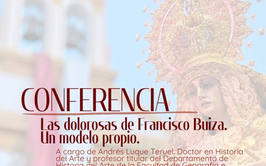 Conferencia «Las dolorosas de Francisco Buiza. Un modelo propio»
