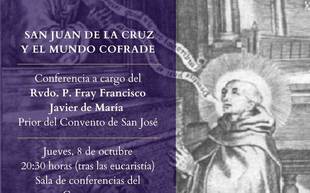 Conferencia «San Juan de la Cruz y el mundo cofrade»